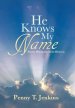 He Knows My Name: Poetic Whispers from Heaven