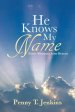 He Knows My Name: Poetic Whispers from Heaven