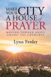 Make Your City a House of Prayer: Moving toward Unity among the Churches