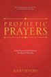 Prophetic Prayers: Daily Prayer Guide Based on the Book of Proverbs