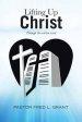 Lifting Up Christ: Through the Written Word