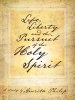 Life, Liberty and the Pursuit of the Holy Spirit: A Study by Amrita Philip