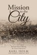 Mission to the City: My Experiences During the Great Depression