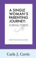 A Single Woman's Parenting Journey: Survival Tidbits