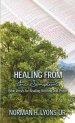 Healing From the Scriptures: Bible Verses for Reading, Reciting and Prayer