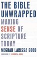 The Bible Unwrapped: Making Sense of Scripture Today