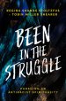 Been in the Struggle: Pursuing an Antiracist Spirituality