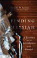 Finding Messiah: A Journey Into the Jewishness of the Gospel