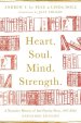 Heart. Soul. Mind. Strength.: A Narrative History of Intervarsity Press, 1947-2022