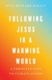 Following Jesus in a Warming World: A Christian Call to Climate Action