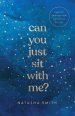 Can You Just Sit with Me?: Healthy Grieving for the Losses of Life