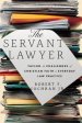 The Servant Lawyer: Facing the Challenges of Christian Faith in Everyday Law Practice