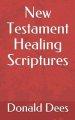 New Testament Healing Scriptures