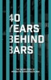 40 Years Behind Bars