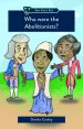 Who were the Abolitionists?