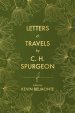 Letters and Travels by C. H. Spurgeon