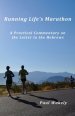 Running Life's Marathon: A Practical Commentary on the Letter to the Hebrews