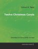 Twelve Christmas Carols - Sheet Music for Chorus (Satb) and Piano