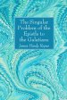 The Singular Problem of the Epistle to the Galatians