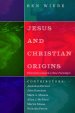 Jesus and Christian Origins: Directions toward a New Paradigm