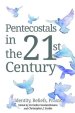 Pentecostals in the 21st Century