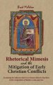 Rhetorical Mimesis and the Mitigation of Early Christian Conflicts