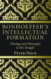 Bonhoeffer's Intellectual Formation