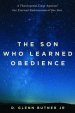 The Son Who Learned Obedience