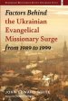 Factors Behind the Ukrainian Evangelical Missionary Surge from 1989 to 1999