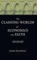 The Clashing Worlds of Economics and Faith