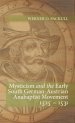 Mysticism and the Early South German - Austrian Anabaptist Movement 1525 - 1531