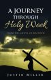 Journey Through Holy Week