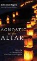 Agnostic at the Altar