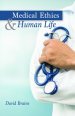 Medical Ethics and Human Life