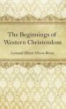 The Beginnings of Western Christendom