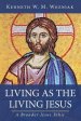 Living as the Living Jesus