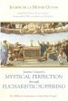 Jeanne Guyon's Mystical Perfection Through Eucharistic Suffering: Her Biblical Commentary on Saint John's Gospel