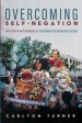 Overcoming Self-Negation