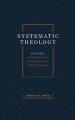 Systematic Theology, Volume Two: Soteriology Ecclesiology Eschatology