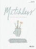 Matchless - Bible Study Book