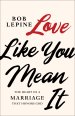 Love Like You Mean It