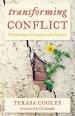 Transforming Conflict: The Blessings of Congregational Turmoil