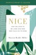 Nice Participant's Guide: Why We Love to Be Liked and How God Calls Us to More