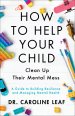 How to Help Your Child Clean Up Their Mental Mess