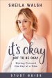 It's Okay Not to Be Okay Study Guide: Moving Forward One Day at a Time