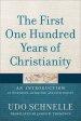 The First One Hundred Years of Christianity: An Introduction to Its History, Literature, and Development