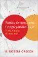 Family Systems and Congregational Life: A Map for Ministry