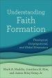 Understanding Faith Formation: Theological, Congregational, and Global Dimensions