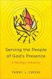 Serving the People of God's Presence: A Theology of Ministry