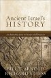 Ancient Israel's History: An Introduction to Issues and Sources